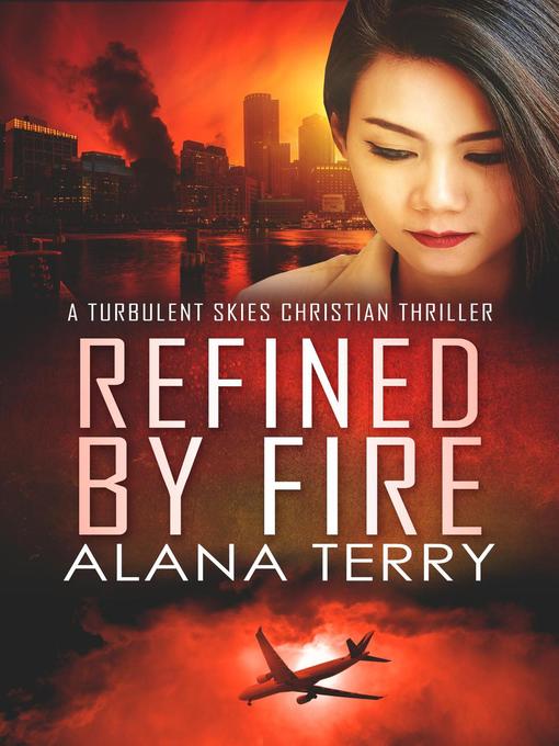 Title details for Refined by Fire by Alana Terry - Available